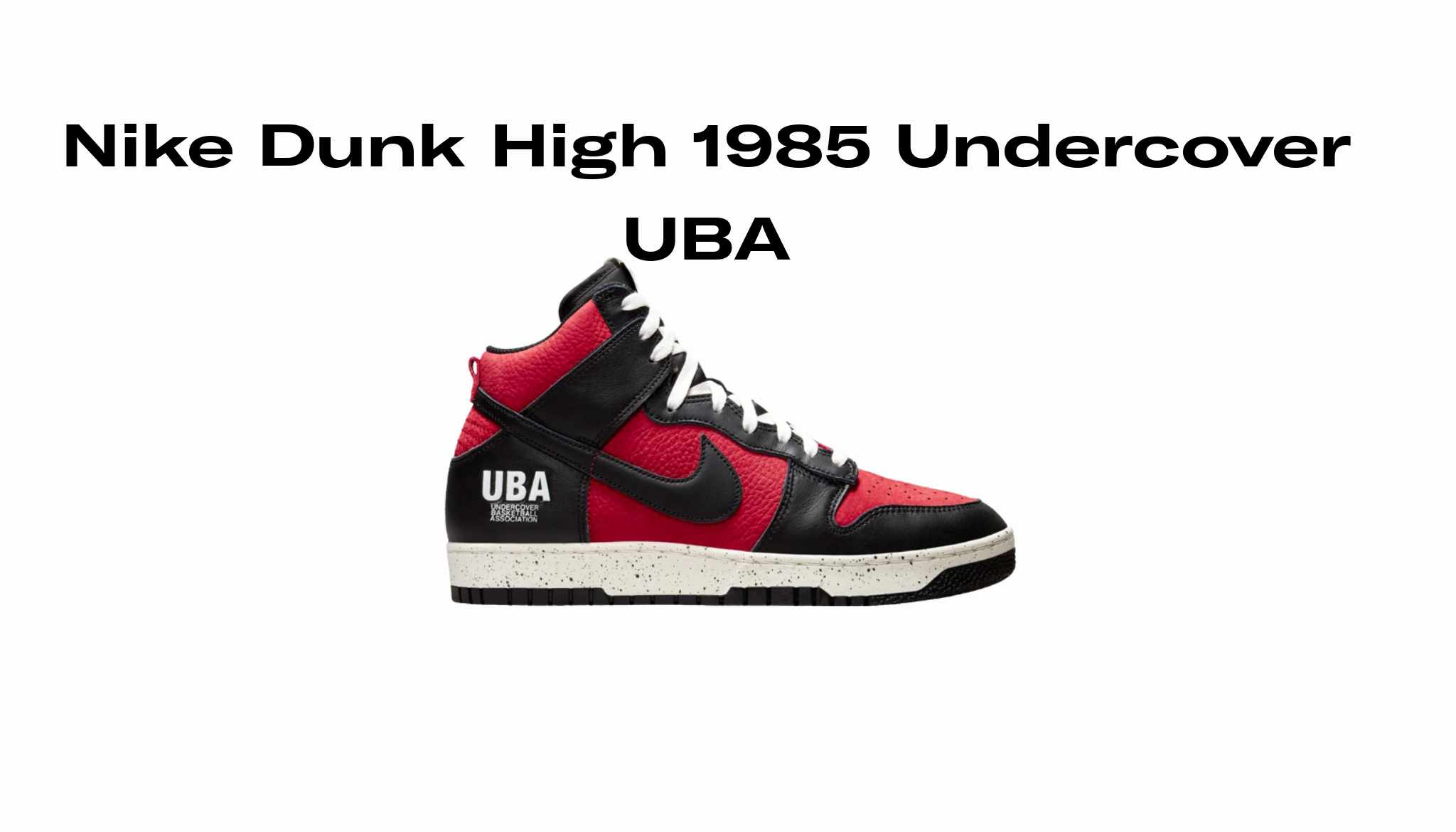 Nike Dunk High 1985 Undercover UBA Raffle Links | How to Cop